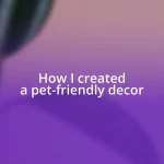 How I created a pet-friendly decor
