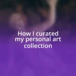 How I curated my personal art collection
