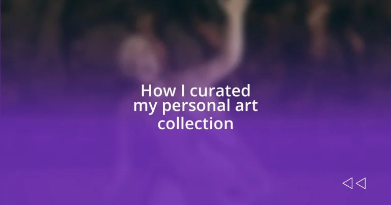 How I curated my personal art collection