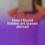 How I found hidden art scenes abroad