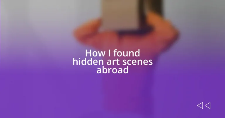 How I found hidden art scenes abroad