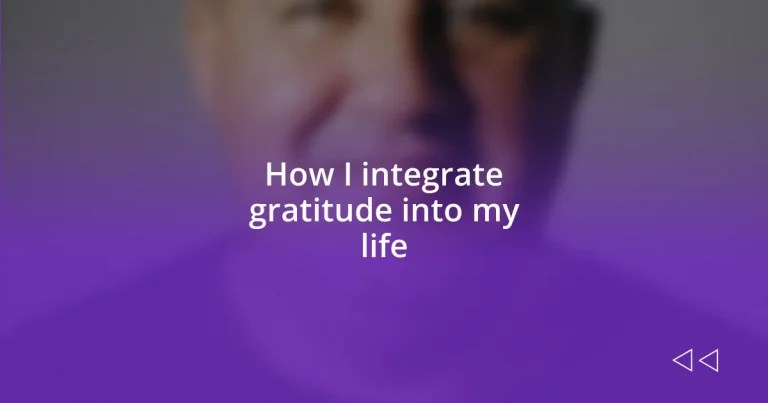 How I integrate gratitude into my life