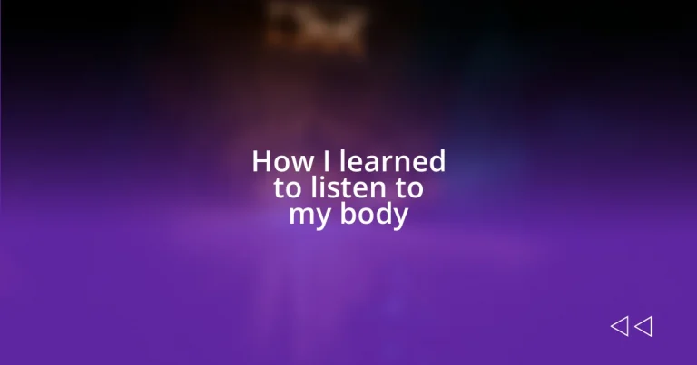 How I learned to listen to my body