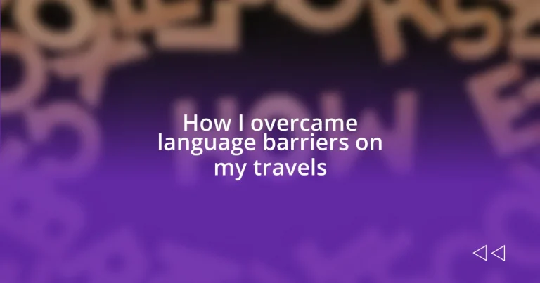 How I overcame language barriers on my travels