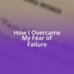How I Overcame My Fear of Failure