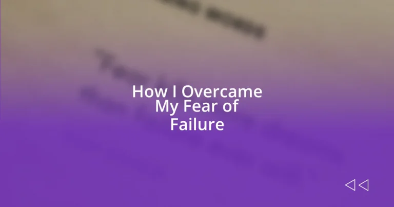 How I Overcame My Fear of Failure