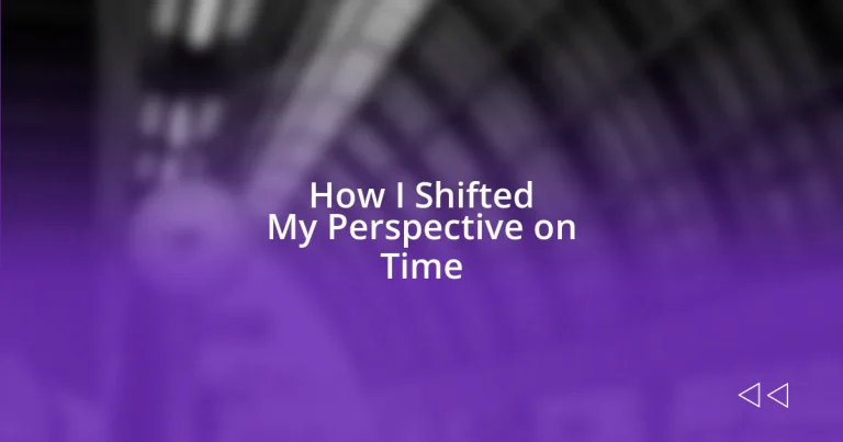 How I Shifted My Perspective on Time