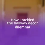 How I tackled the hallway decor dilemma