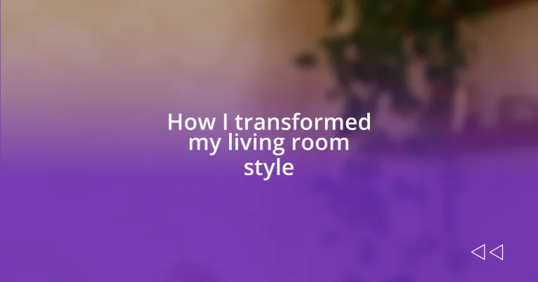 How I transformed my living room style