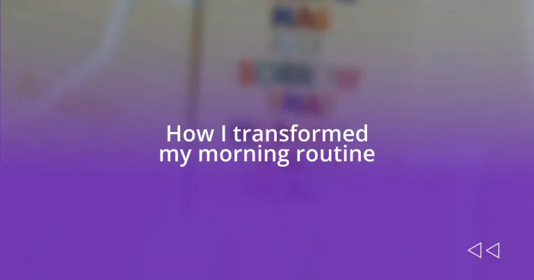 How I transformed my morning routine