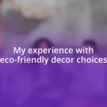 My experience with eco-friendly decor choices