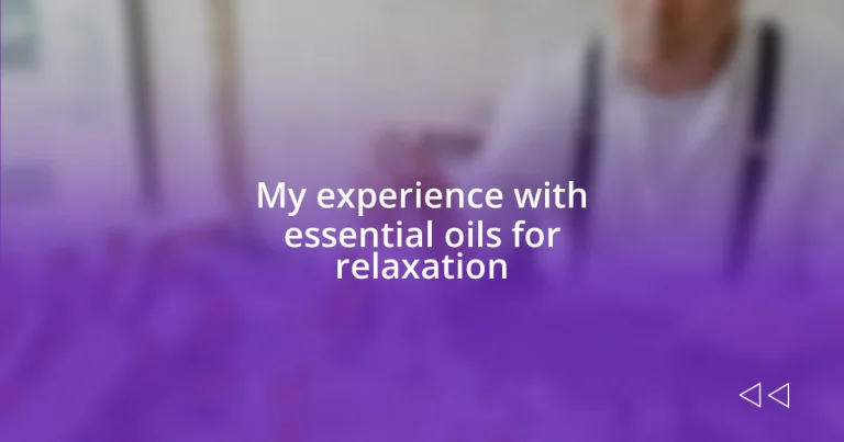 My experience with essential oils for relaxation