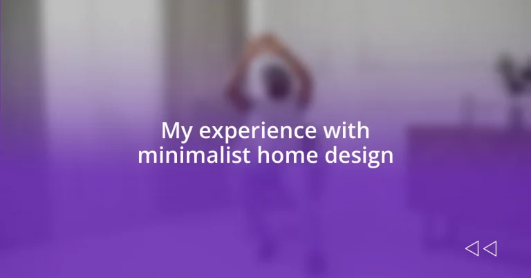 My experience with minimalist home design
