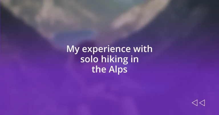 My experience with solo hiking in the Alps