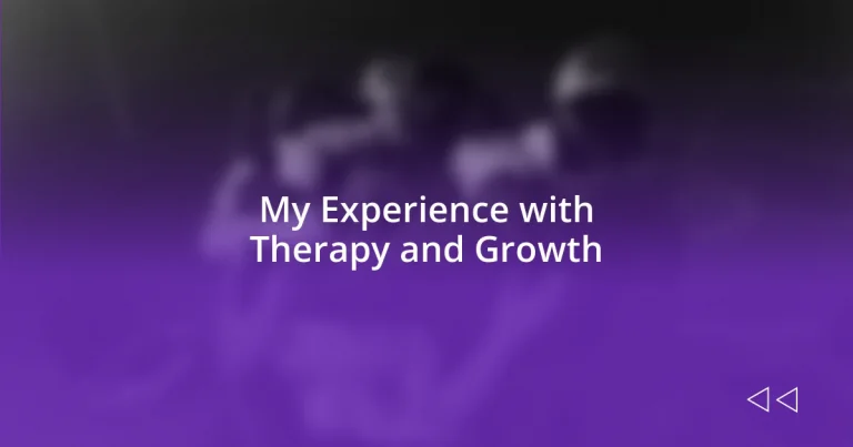My Experience with Therapy and Growth
