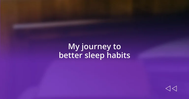 My journey to better sleep habits
