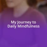 My Journey to Daily Mindfulness