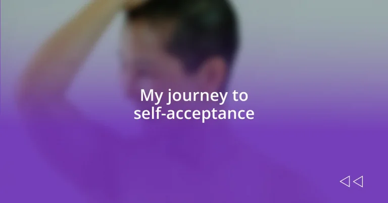 My journey to self-acceptance