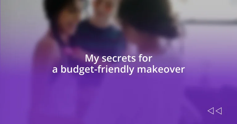 My secrets for a budget-friendly makeover
