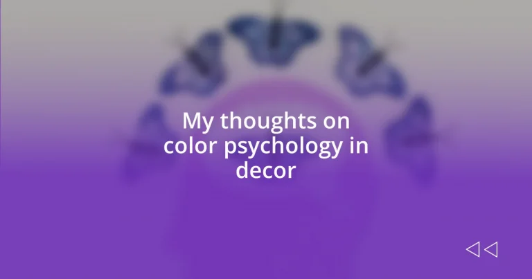 My thoughts on color psychology in decor