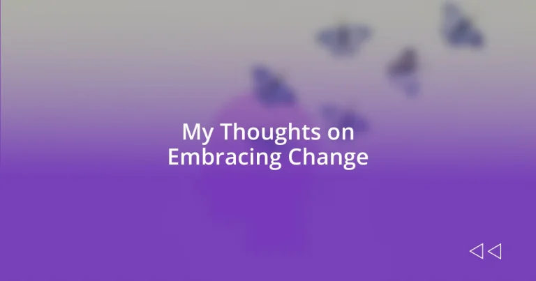 My Thoughts on Embracing Change