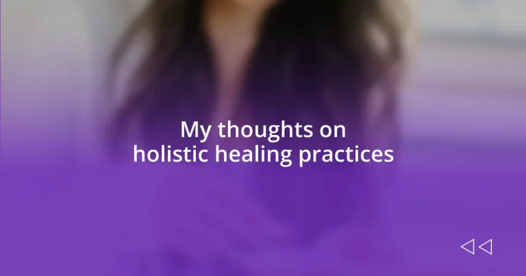 My thoughts on holistic healing practices