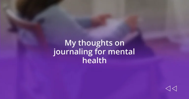 My thoughts on journaling for mental health