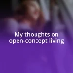 My thoughts on open-concept living