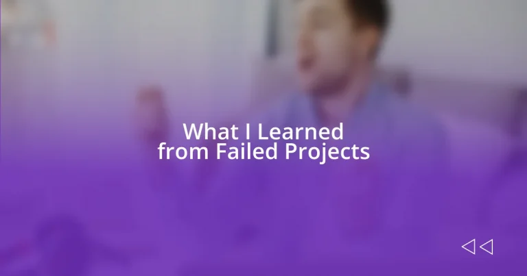 What I Learned from Failed Projects