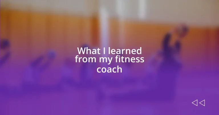 What I learned from my fitness coach