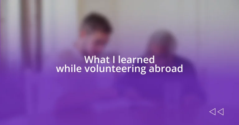 What I learned while volunteering abroad