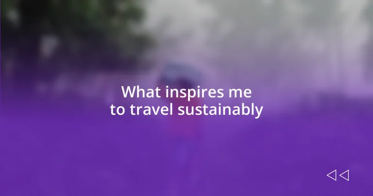 What inspires me to travel sustainably