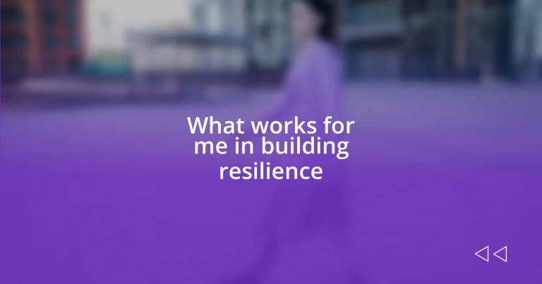 What works for me in building resilience