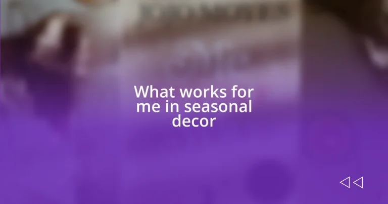 What works for me in seasonal decor