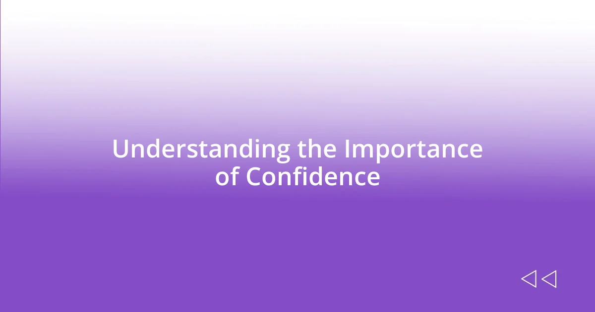 Understanding the Importance of Confidence