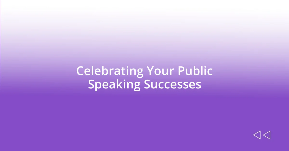 Celebrating Your Public Speaking Successes