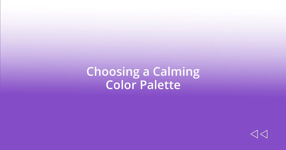 Choosing a Calming Color Palette