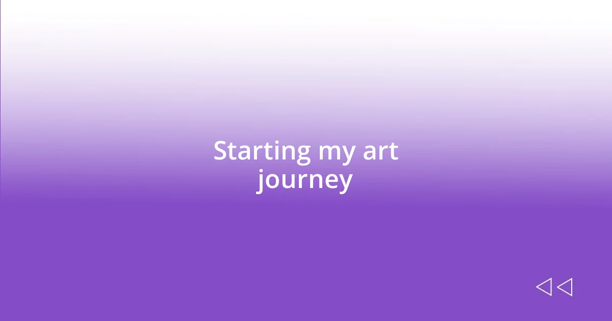 Starting my art journey