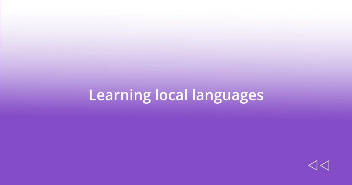Learning local languages