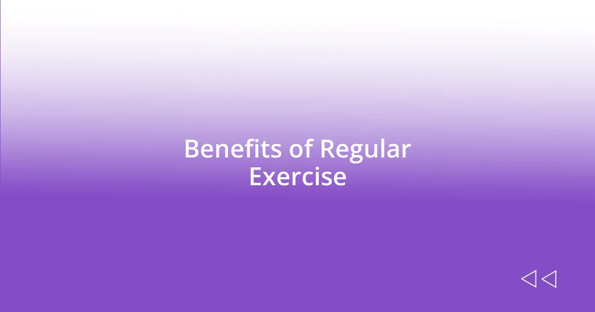 Benefits of Regular Exercise