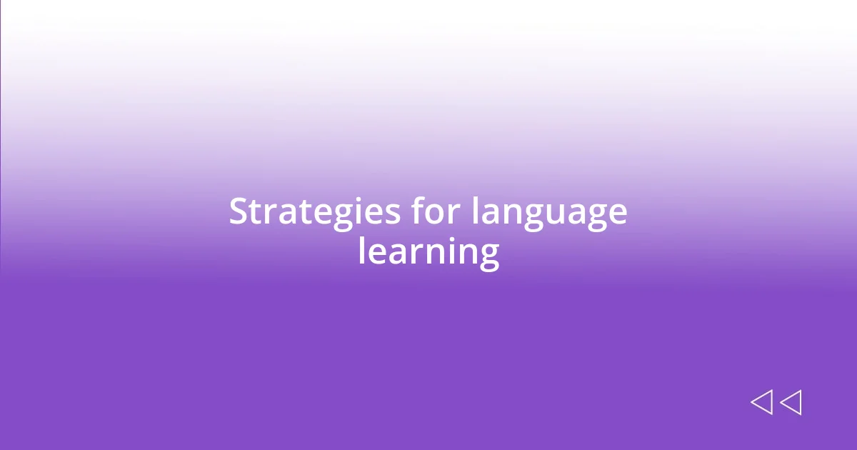 Strategies for language learning