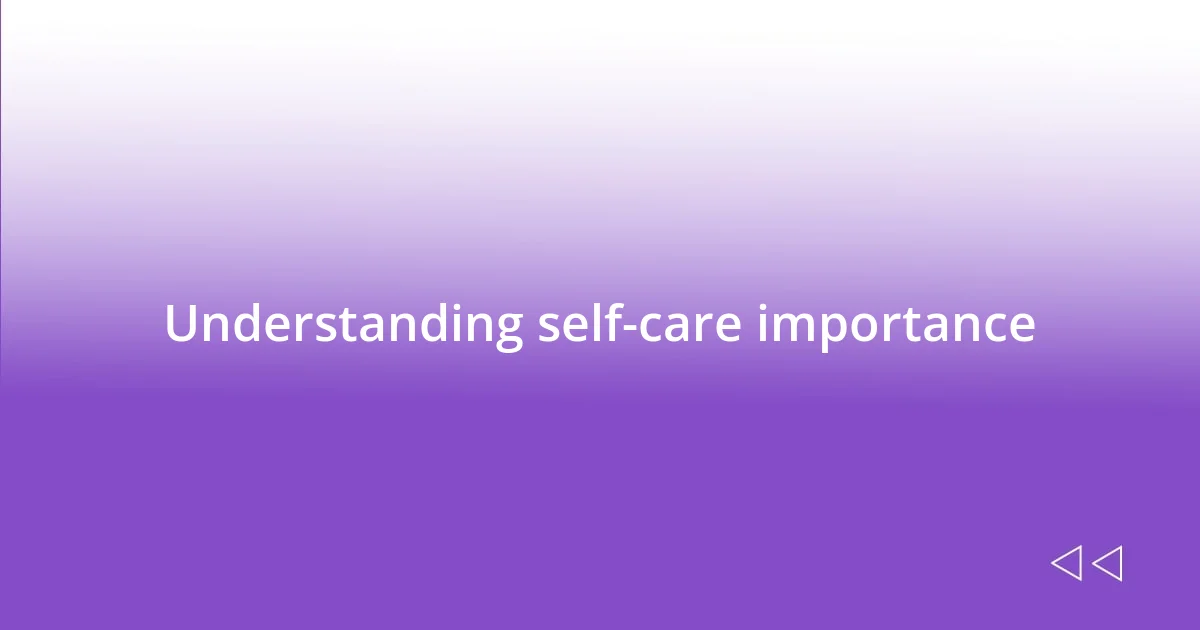 Understanding self-care importance