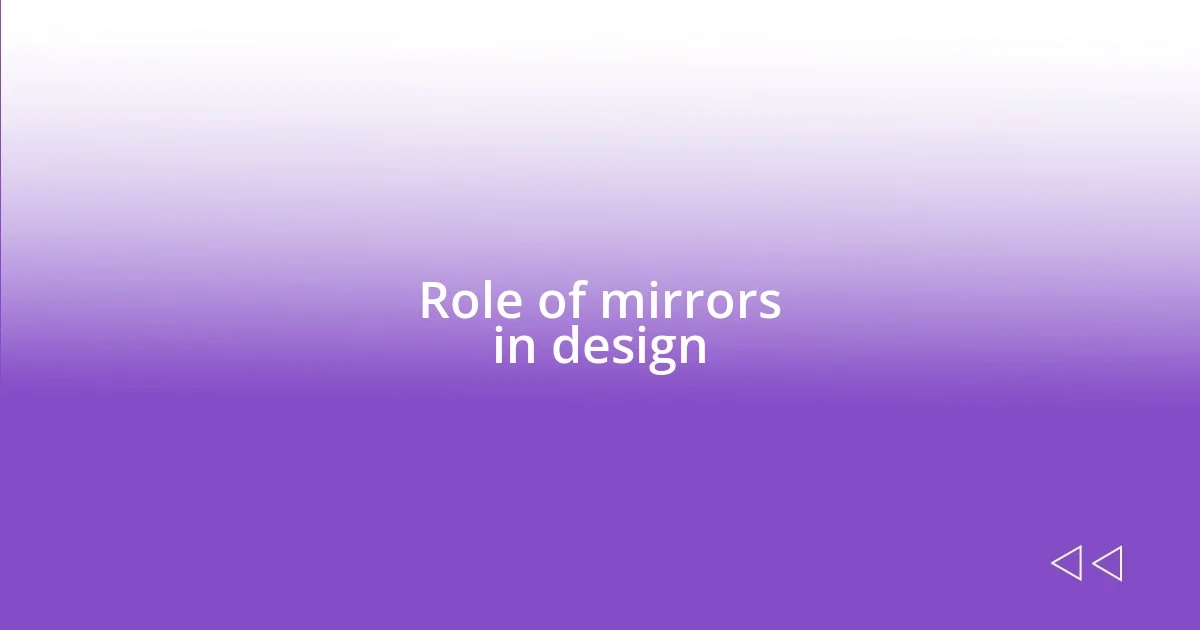 Role of mirrors in design
