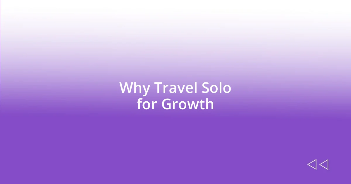 Why Travel Solo for Growth