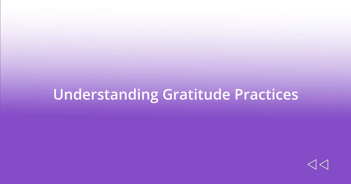 Understanding Gratitude Practices
