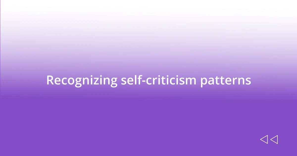 Recognizing self-criticism patterns