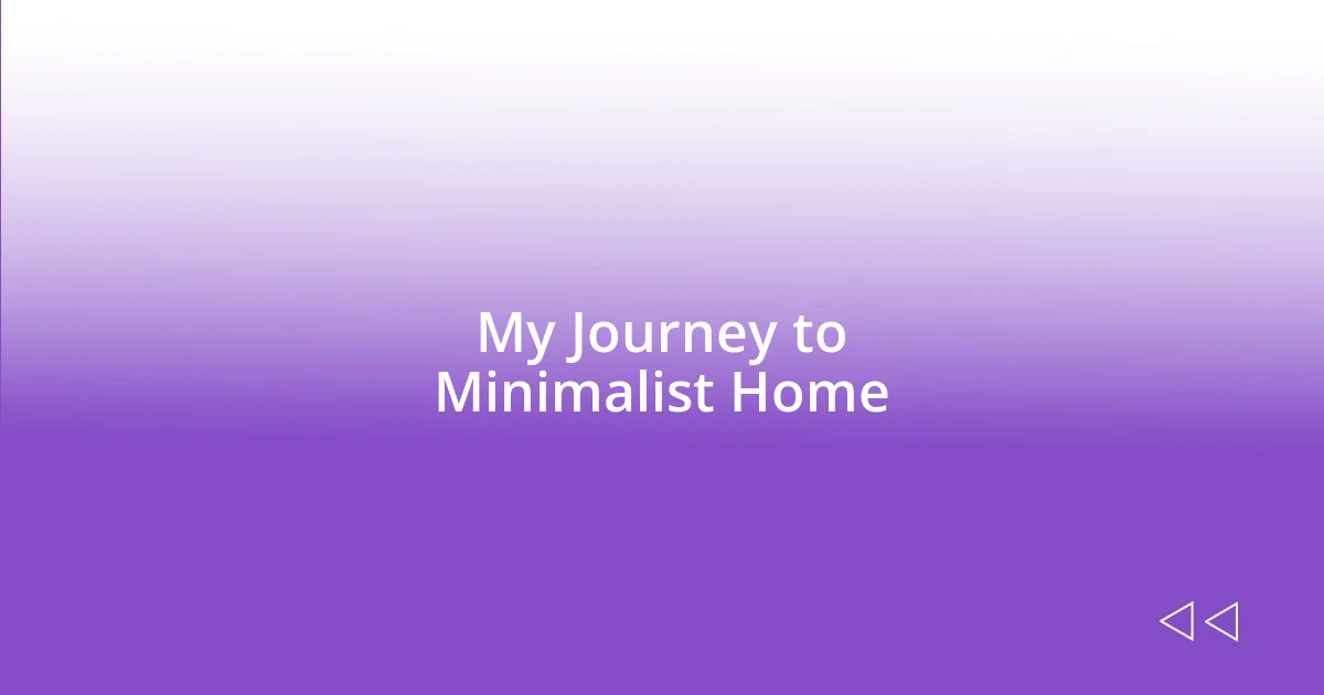 My Journey to Minimalist Home