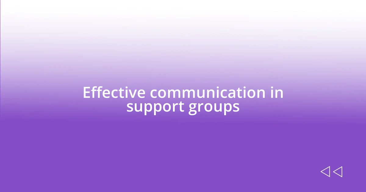 Effective communication in support groups