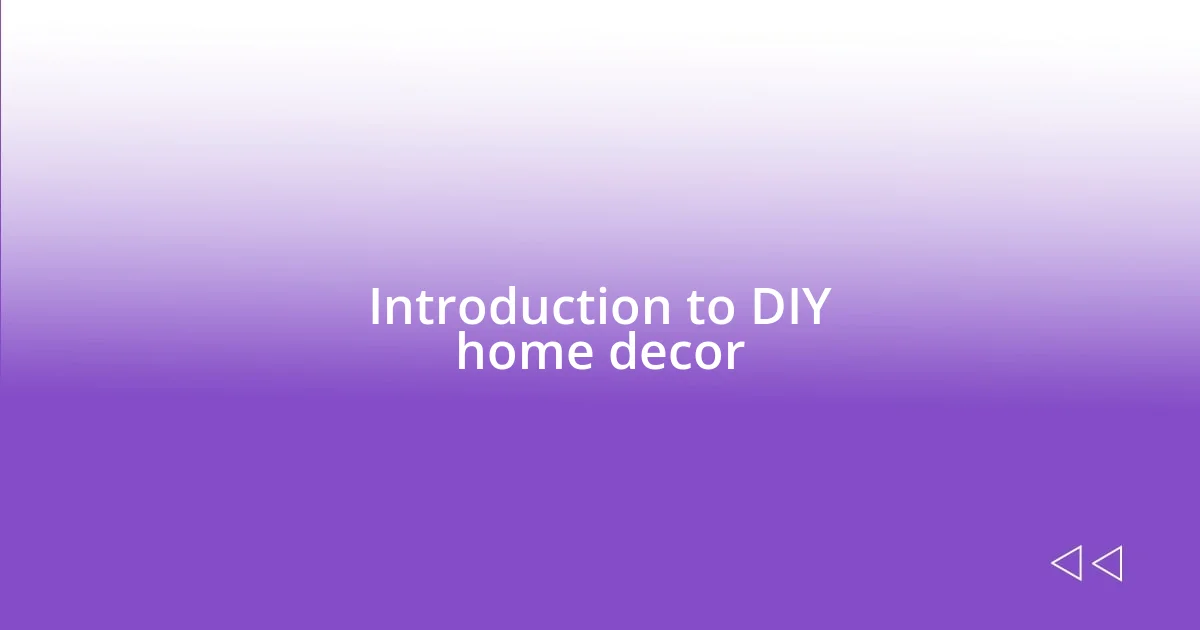 Introduction to DIY home decor