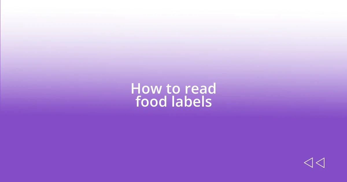 How to read food labels